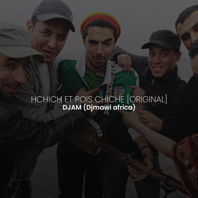 Hchich et pois chiche - DJAM (Djmawi Africa)