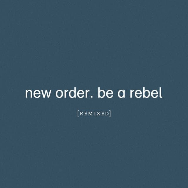 Be a Rebel Remixed