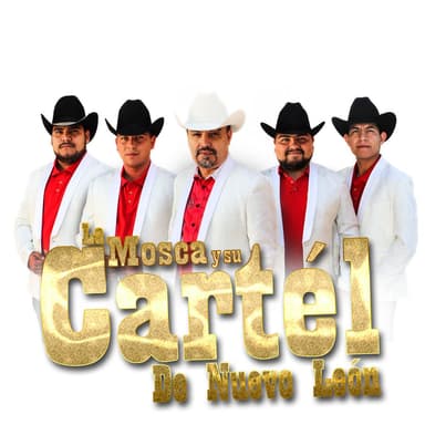 La Mosca y su Cartél de Nuevo León