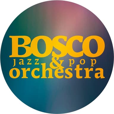 BOSCO jazz & pop orchestra