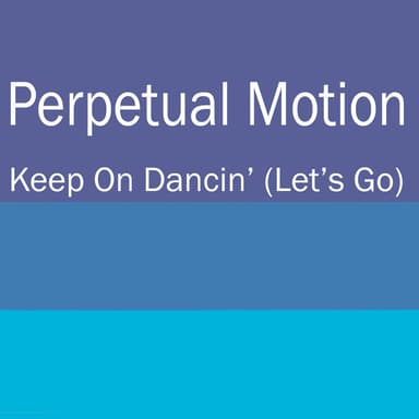 Perpetual Motion