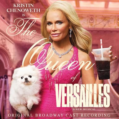 Original Broadway Cast of The Queen of Versailles