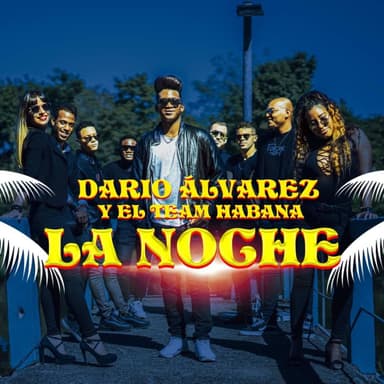 Dario Alvarez Y El Team Havana