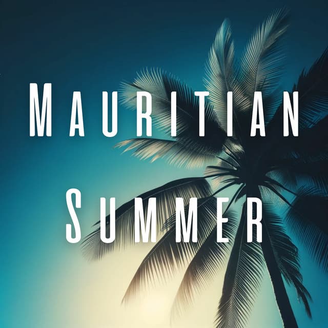 Mauritian Summer: Sunny Side Up, Amapiano Beats, Chillout Music