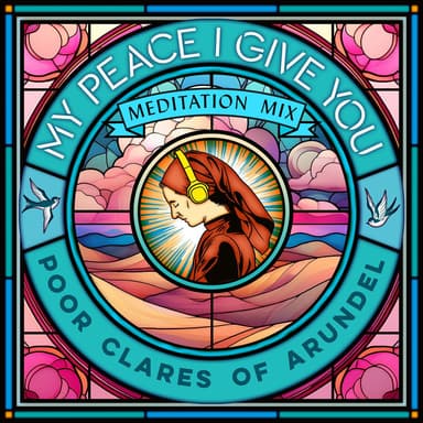 My Peace I Give You (Meditation Mix)