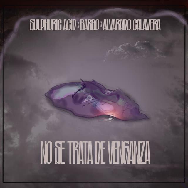 No se Trata de Venganza (feat. Sulphuric Acid & Barbo Malafama)