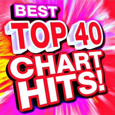 Best Top 40 Chart Hits!