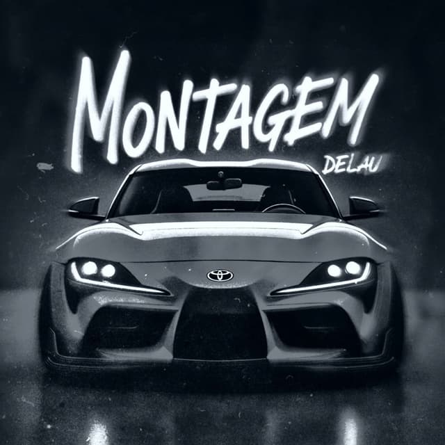 MONTAGEM DELAU