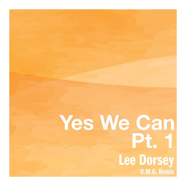 Yes We Can, Pt. 1 (O.M.G. Remix)