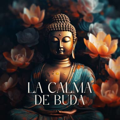 La Calma de Buda: Relajación y Meditación al Estilo Budista
