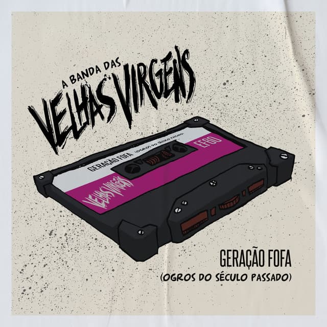 Geração Fofa (Ogros Do Século Passado)
