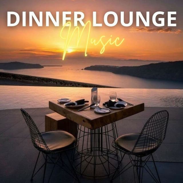 Dinner Lounge Music: The Best Soft Music Selection to Create a Lounge Atmosphere for Your Dinners. Bossa Nova Dinner. Dinner Music