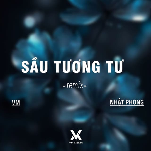 Sầu Tương Tư (VM Remix)