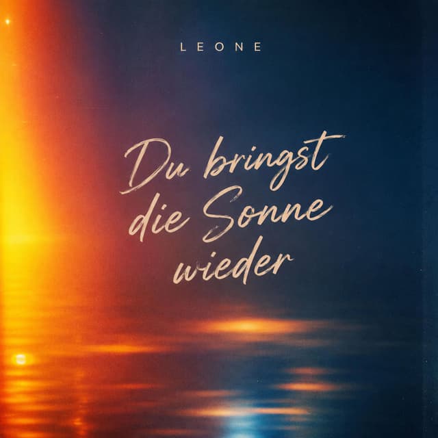Du bringst die Sonne wieder