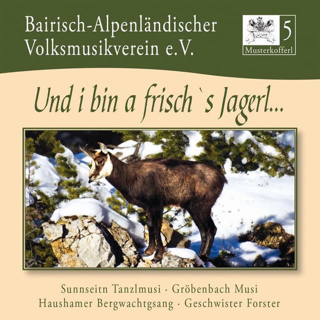 Musterkofferl 5 - Und i bin a frisch's Jagerl...