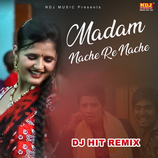 Madam Nache Nache Re Tu To (DJ HIT REMIX)