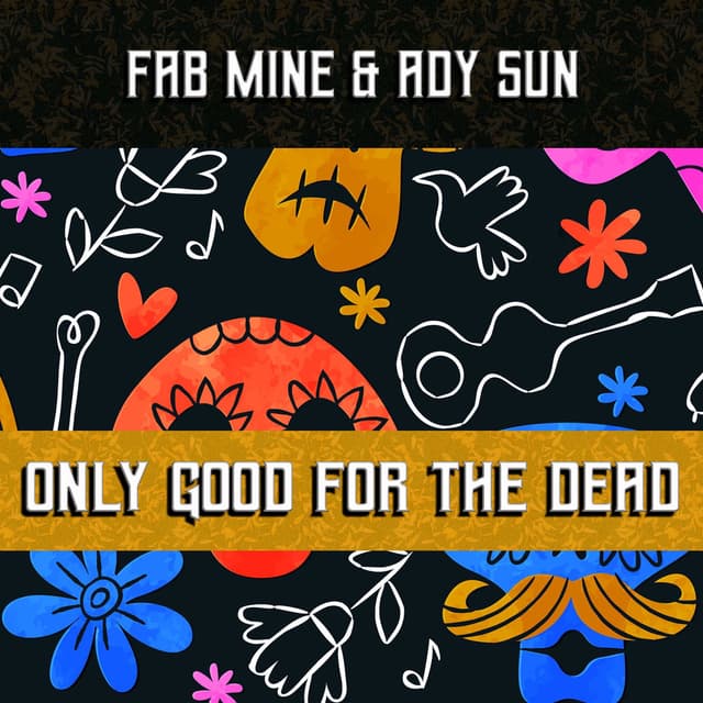 Only good for the dead
