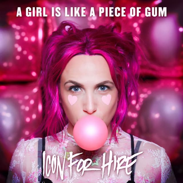 A Girl Is Like A Piece Of Gum