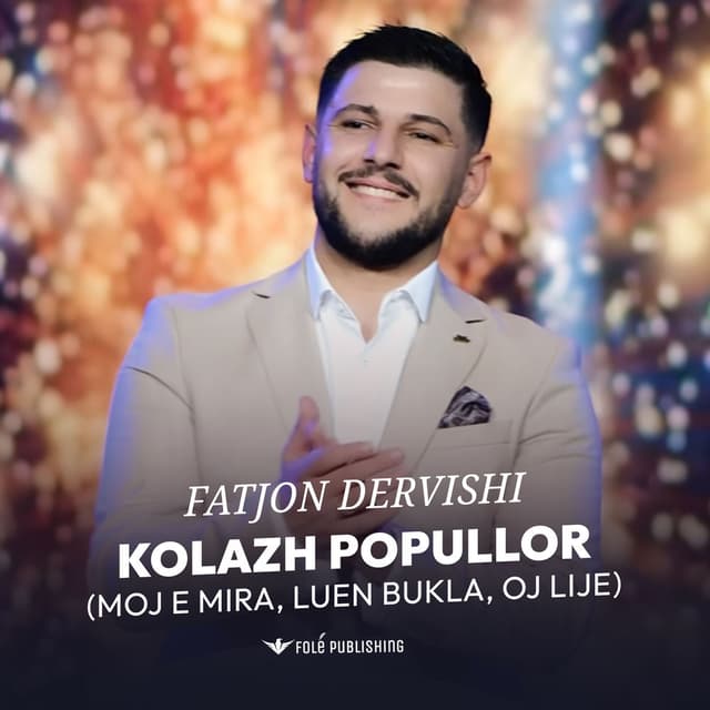 Kolazh Popullor (Moj e mira, Luen Bukla, Oj Lije)