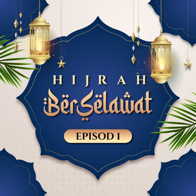 Hijrah Berselawat Episod 1