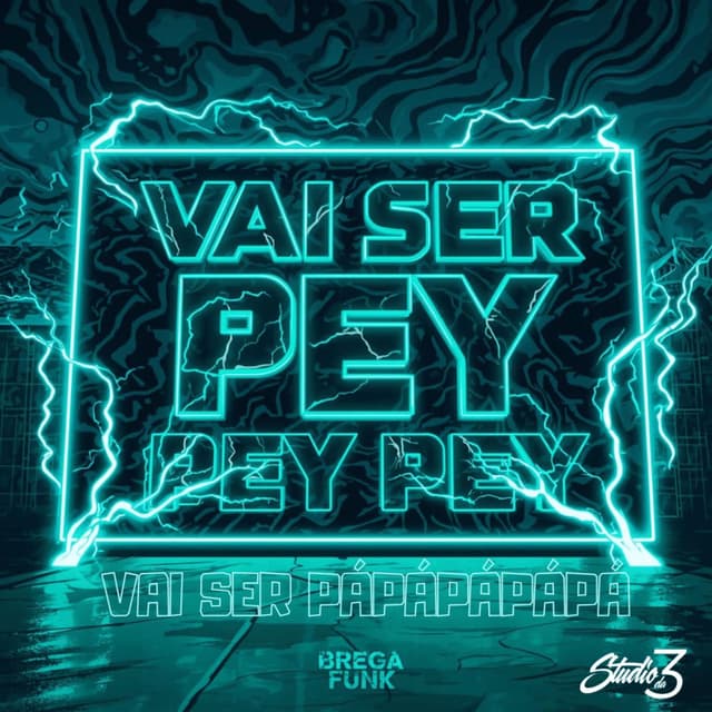 Vai Ser Pey Pey Pey, Vai Ser Pápápápápá