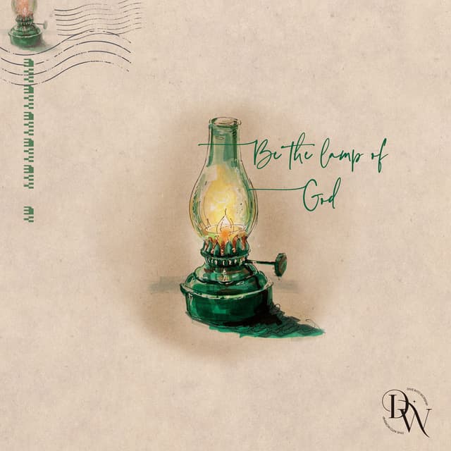 Be the Lamp of God