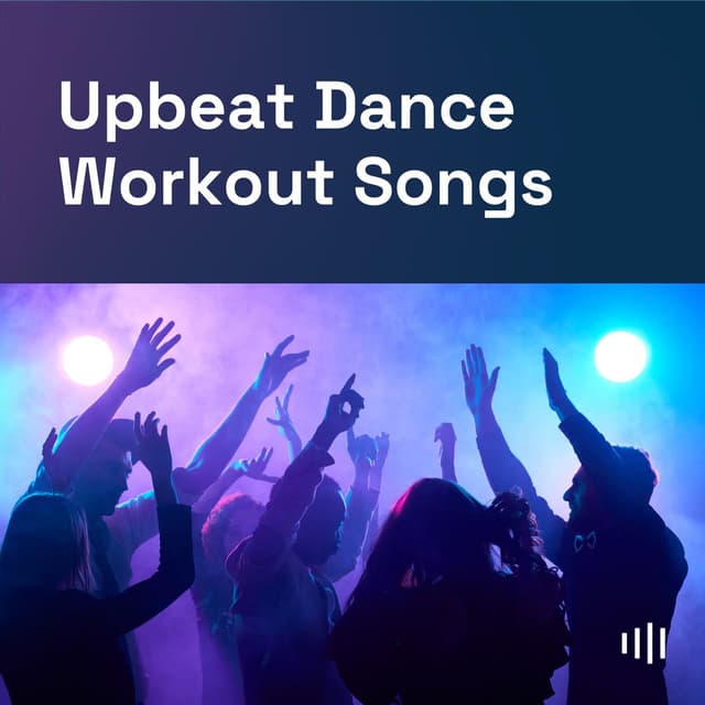 Upbeat Dance Workout Songs