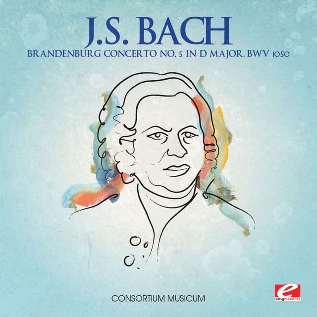 J.S. Bach: Brandenburg Concerto No. 5 in D Major, BWV 1050 (2012 Remaster)