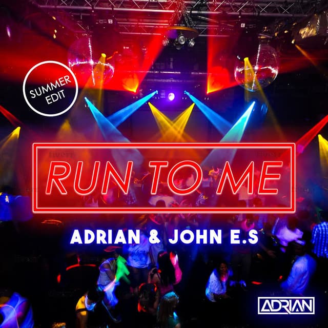 Run to Me (Summer Edit)