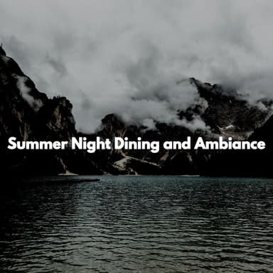 Summer Night Dining and Ambiance