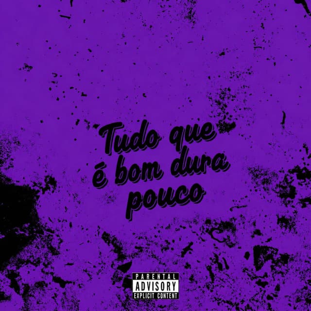 Tudo Que É Bom Dura Pouco