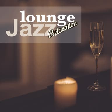 Lounge Jazz Relaxation