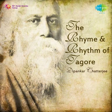 The Rhyme & Rhythm of Tagore