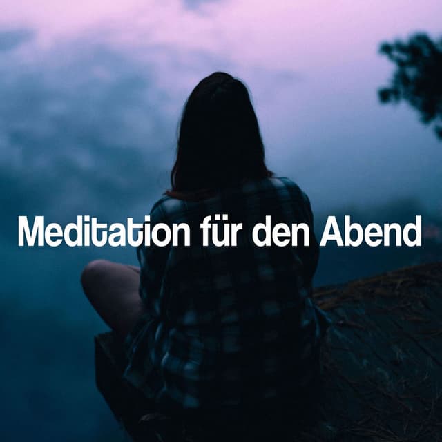 Meditation Für Den Abend