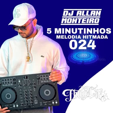 5 MINUTINHOS DE MELODIA HITMADA 024 (FUNK CAPIXABA)