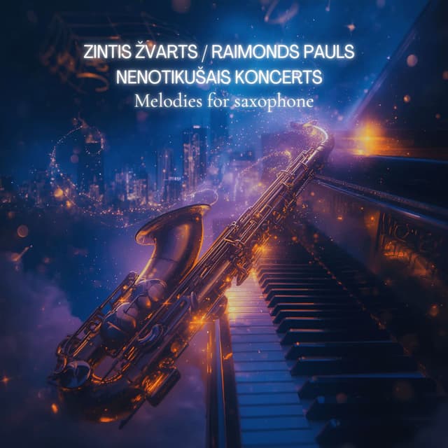 Nenotikušais koncerts (Melodies for saxophone)