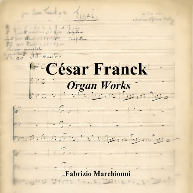 César Franck: Organ Works