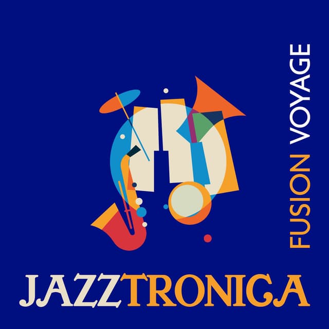 Jazztronica Fusion Voyage