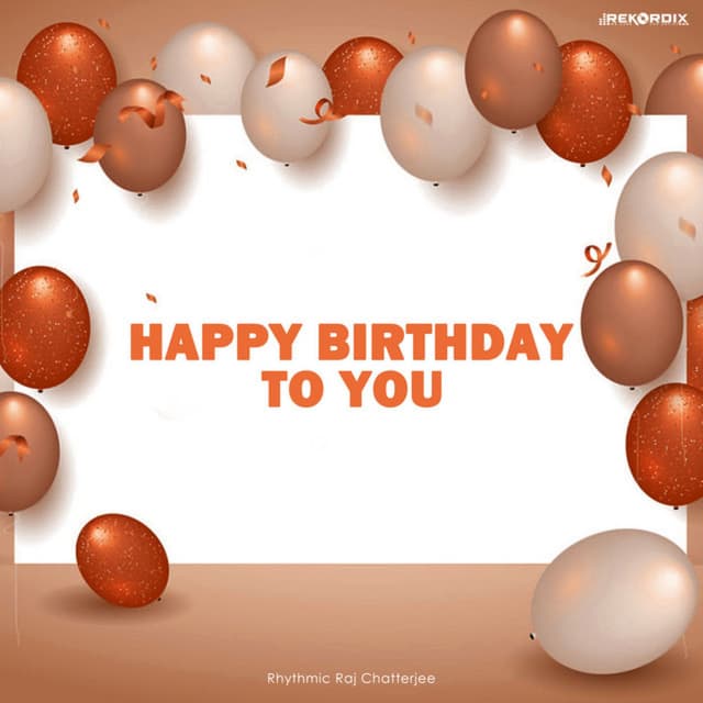 Happy Birthday To You