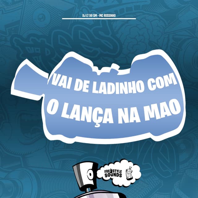 Vai De Ladinho Com o Lança Na Mao