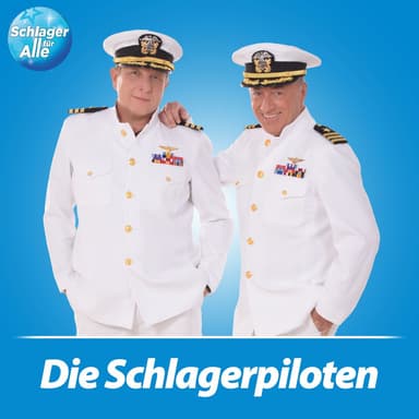Schlager für Alle präsentiert: Die Schlagerpiloten