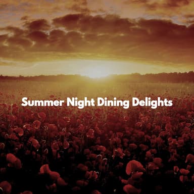 Summer Night Dining Delights
