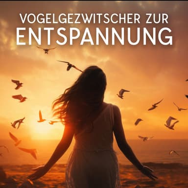 Vogelgezwitscher zur Entspannung: Waldgeräusche der Natur, Meditieren, Entspannungsmusik & Yoga Musik