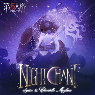 Night Chant (Identity V Original Soundtrack - Enchantress Nymph Award Song)