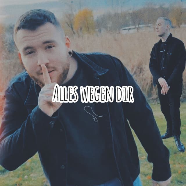 Alles wegen dir
