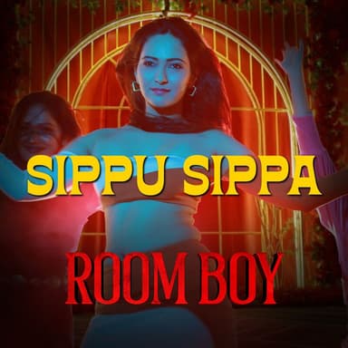 Sippu Sippa (From "Room Boy") (Original Motion Picture Soundtrack)