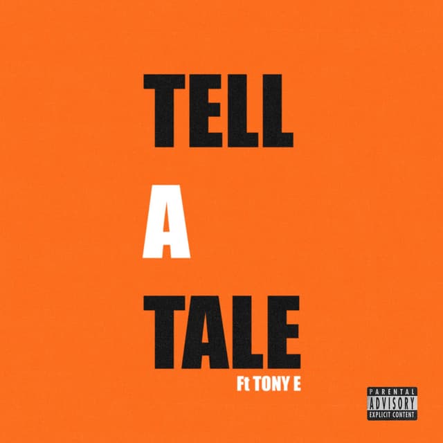 TELL A TALE (feat. TONY E)