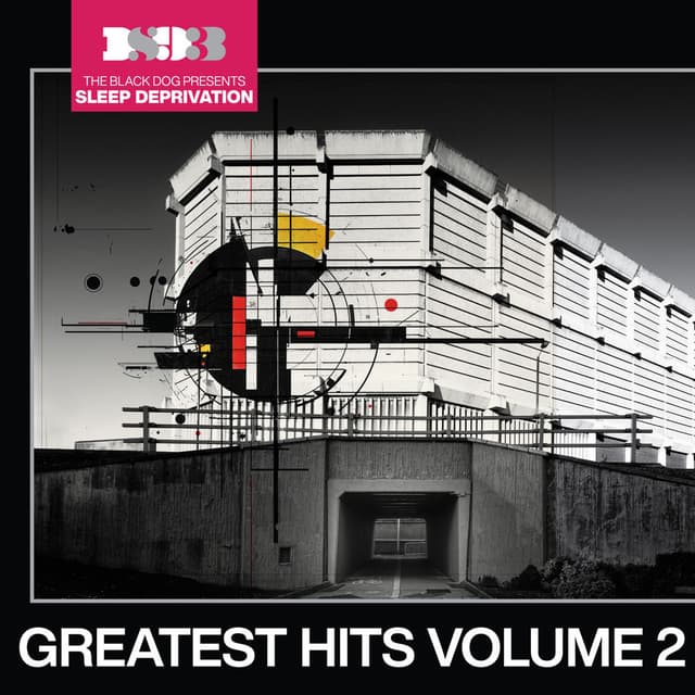The Black Dog Presents Sleep Deprivation: Greatest Hits, Vol. 2