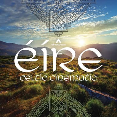 Éire - Celtic Cinematic