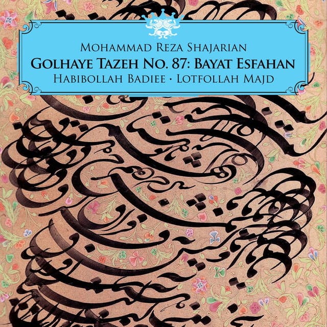 Golhaye Tazeh No. 87: Bayat Esfahan